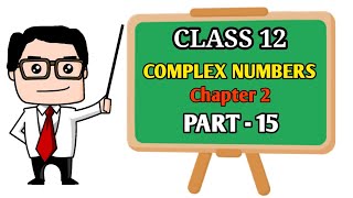 CLASS 12 | CHAPTER 2 - Complex Numbers | PART-15 | Example 2.14 | Maths Simplified Tamil
