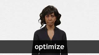 How to pronounce OPTIMIZE in American English