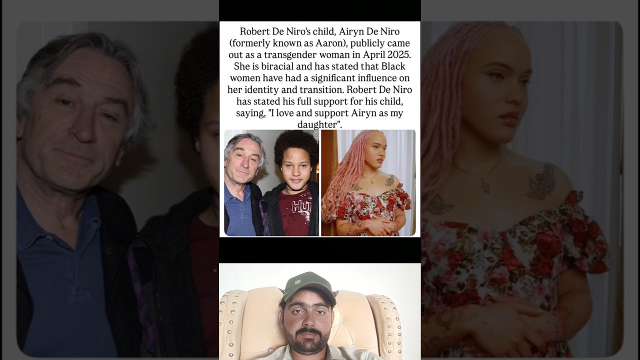 Robert De Niro's child, Airyn De Niro's publicly came out as transgender in 2025 