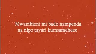 Bony Mwaitege - BADO NAMPENDA( Music lyrics)