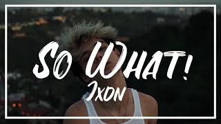 Jxdn - So What! (Lyrics)