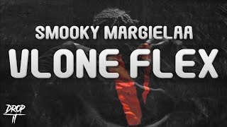 Smooky MarGielaa - VLONE FLEX