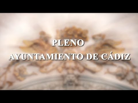 Pleno Municipal Ayuntamiento de Cádiz