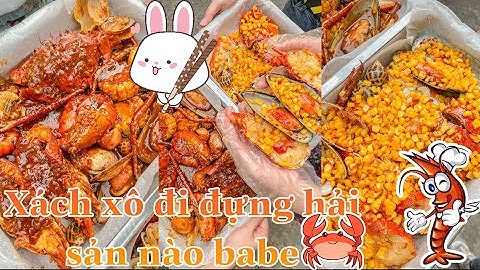 HẢI SẢN XÔ MẠI DÔ MẠI DÔ | CÀN QUÉT SÀI GÒN
