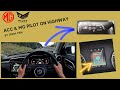 How to MG -- Adaptive Cruise Control (ACC) and MG Pilot Demonstration on Highway