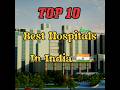 Top 10 best hospitals in india  hospital top10 shorts