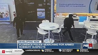 Florence police searching for armed robbery suspects