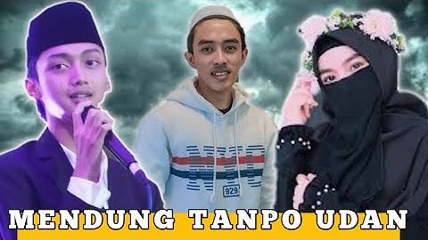 MENDUNG TANPO UDAN VERSI SHOLAWAT GUS AZMI HAFIDZ AHKAM SYUBBANUL MUSLIMIN LIRIK KARAOKE BONDOWOSO
