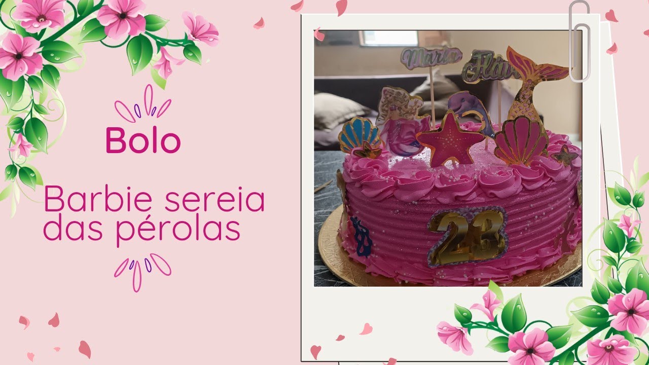 Decorando um bolo da Barbie sereia das pérolas 💗 