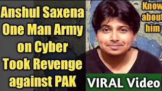 Anshul Saxena Became A Real Hero Took Revenge against PAK | Support Him And His Work