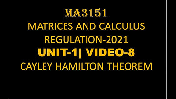 MA3151 MATRICES AND CALCULUS | Unit-1| Video-8| Problems using Cayley Hamilton theorem