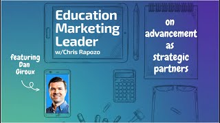 Advancement as a Strategic Partner - A Conversation with Dan Giroux