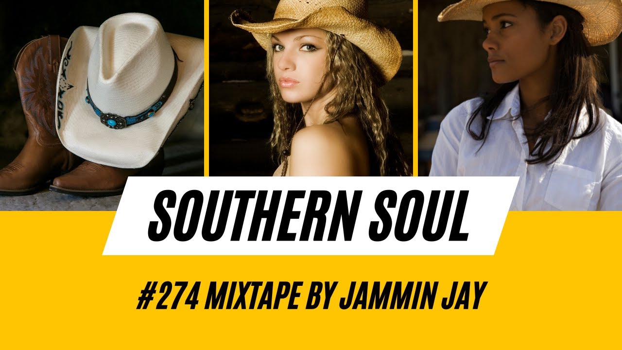 Southern Soul Mix 274 by Jammin Jay - YouTube