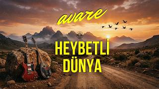 Heybetli Dünya - Avare Sound (Official Audio)