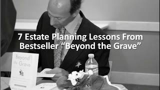 How to Understand Estate Planning | 7 Lessons You Should Know