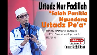 Ust. Nur Fadilah - KH. Tile Salah Panitia Ngundang Ustadz Pe'a #covid19 #idesederhana #dirumah_aja