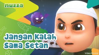 NUSSA : JANGAN KALAH SAMA SETAN