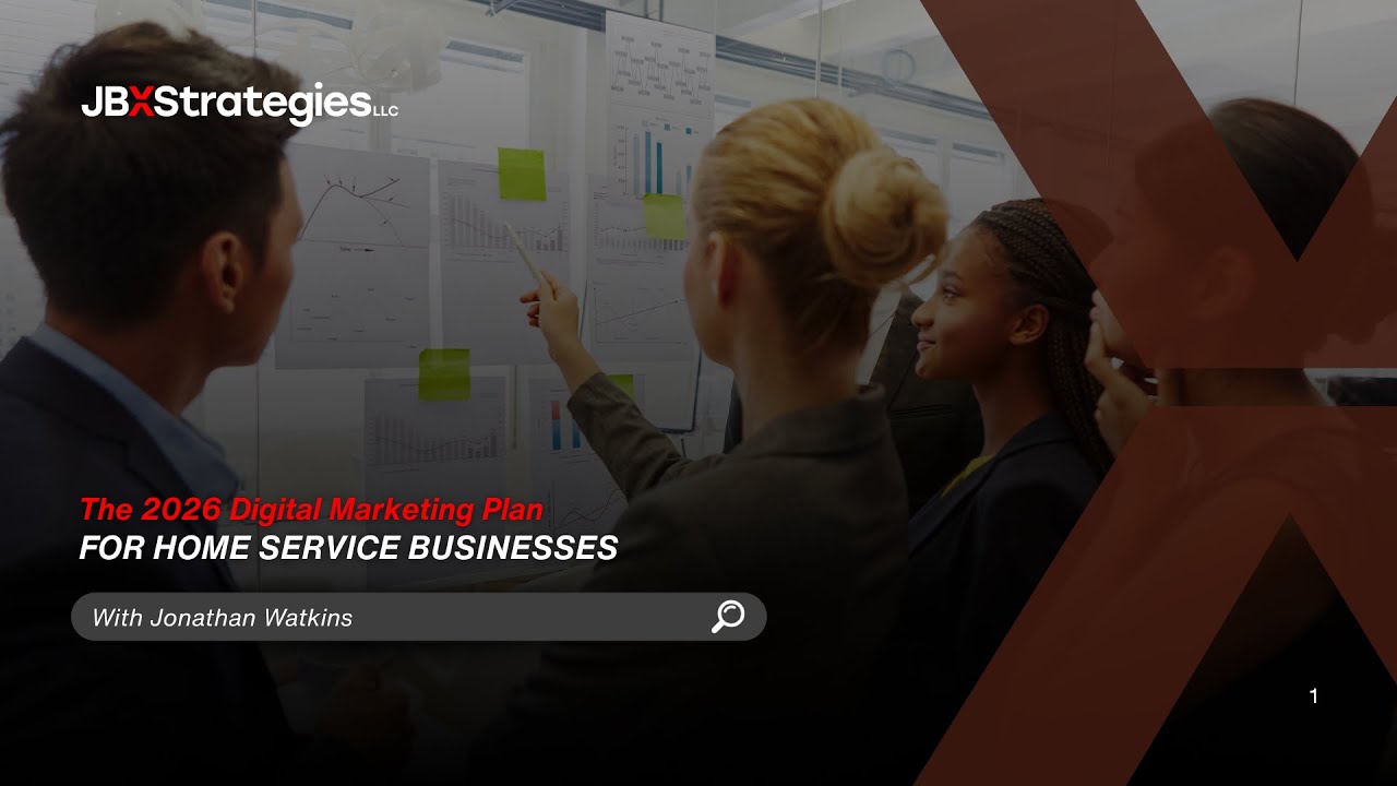 2026 Digital Marketing Plan for Home Service Businesses Webinar with Jonathan Watkins