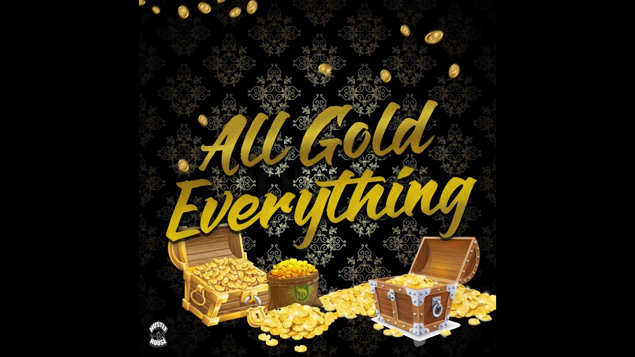 All Gold Everything FT DarK Diesel, Big Scoonie, E-Rok and Byko