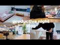 PRODUCTIVE NIGHT VLOG: work, clean, cook with me