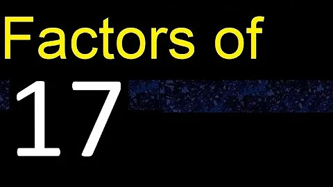 factors of 17 , how to find factors of an integer, dividers of . quick method trick fast