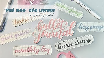 [Calli & Bujo] "Phá đảo" các layout trong Bullet Journal