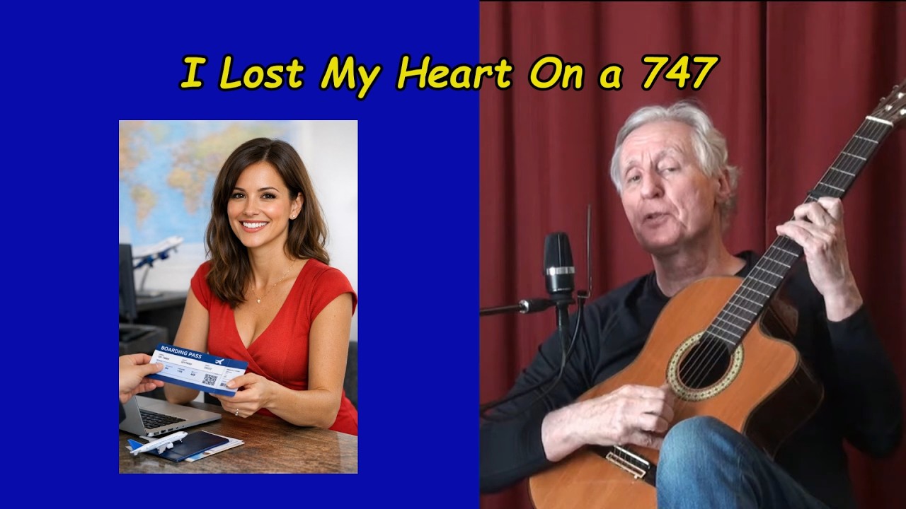 I Lost My Heart On a 747 - by Tom Paxton covered by Bob Johnson