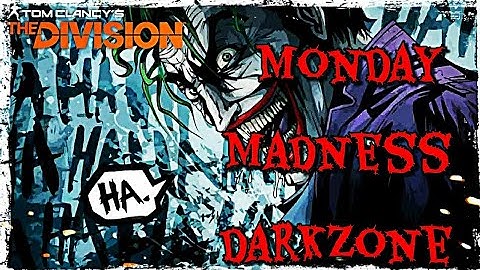 The Division Live: MONDAY MADNESS IN THE DARKZONE!!! PVP ACTION!!! DARKZONE