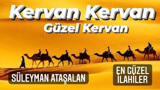 Kervan Zikirli İlahi Süleyman Ataşalan