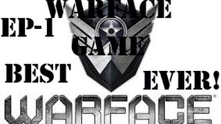 Warface Ep-1 Best Game EVER!!!
