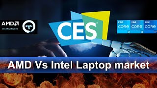 AMD Vs Intel at CES 2024 and how it affects the stock