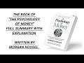 The psychology of money full explanation and summary which is written by Morgan housel...