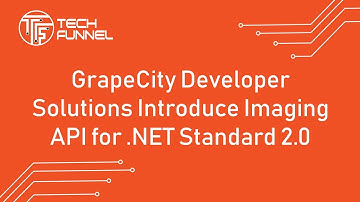 GrapeCity Developer Solutions Introduce Imaging API for .NET Standard 2.0