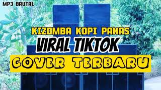 KISOMBA TERBARU || KOPI PANAS VIRAL TIKTOK || ERWIN NURAK 🔥💃