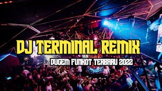 DJ terminal remix Funkot new 2022