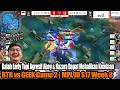 Kalah Early Tapi Agresif Aboy Nazara Dapat Mebalikan Keadaan | BTR vs GEEK Game 2 MPL ID S17 Week 8
