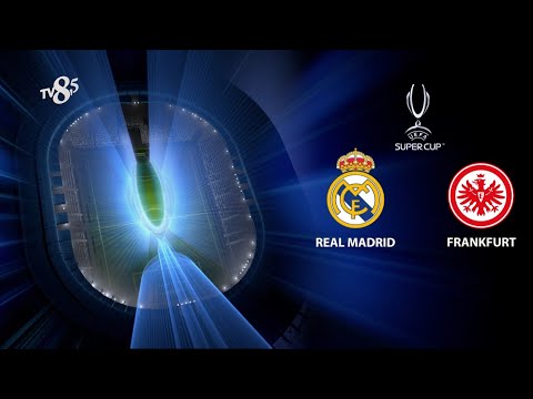 Real Madrid - E.Frankfurt UEFA Süper Kupa Maçı Tv8,5'da!