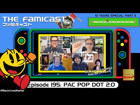 The Famicast 195 - PAC POP DOT 2.0