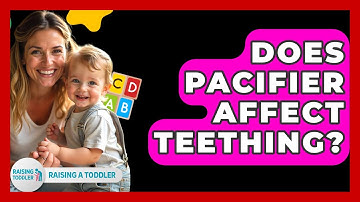 Does Pacifier Affect Teething? - Raising A Toddler