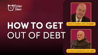 Full Friar Time S3 E9 | How To Get Out of Debt Update