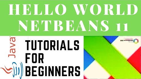 Hello World in Netbeans 11 | Java Tutorial