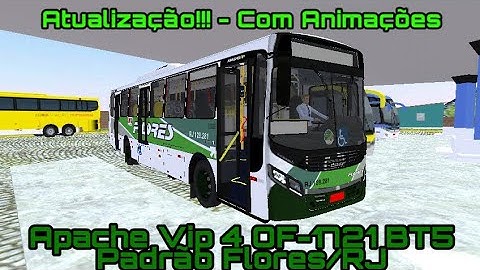 Atualização!!! - Apache Vip 4 OF-1721 BT5 Padrão Flores/RJ - MOD Próton Bus Simulator