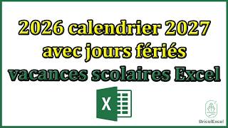 2026 calendrier 2027 avec jours fériés vacances scolaires excel