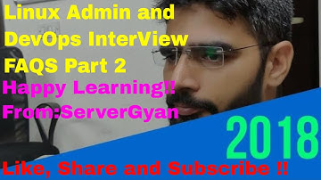 Linux Admin and DevOps InterView FAQS Questions Part  2 From ServerGyan