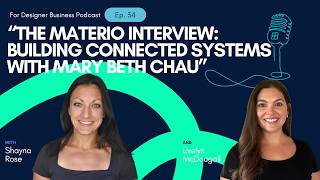 EP 34 |  The Materio Interview: Building Connected Systems with Mary Beth Chau