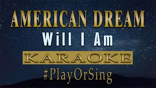 American Dream - Will I Am (KARAOKE VERSION)