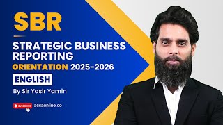 ACCA SBR Orientation | English | Sir Yasir Yamin | ACCA Online