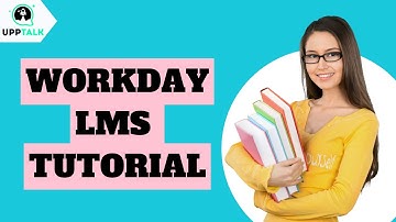 Workday LMS Tutorial | Workday LMS Training for Beginners | Learn Workday LMS from Basics | Upptalk