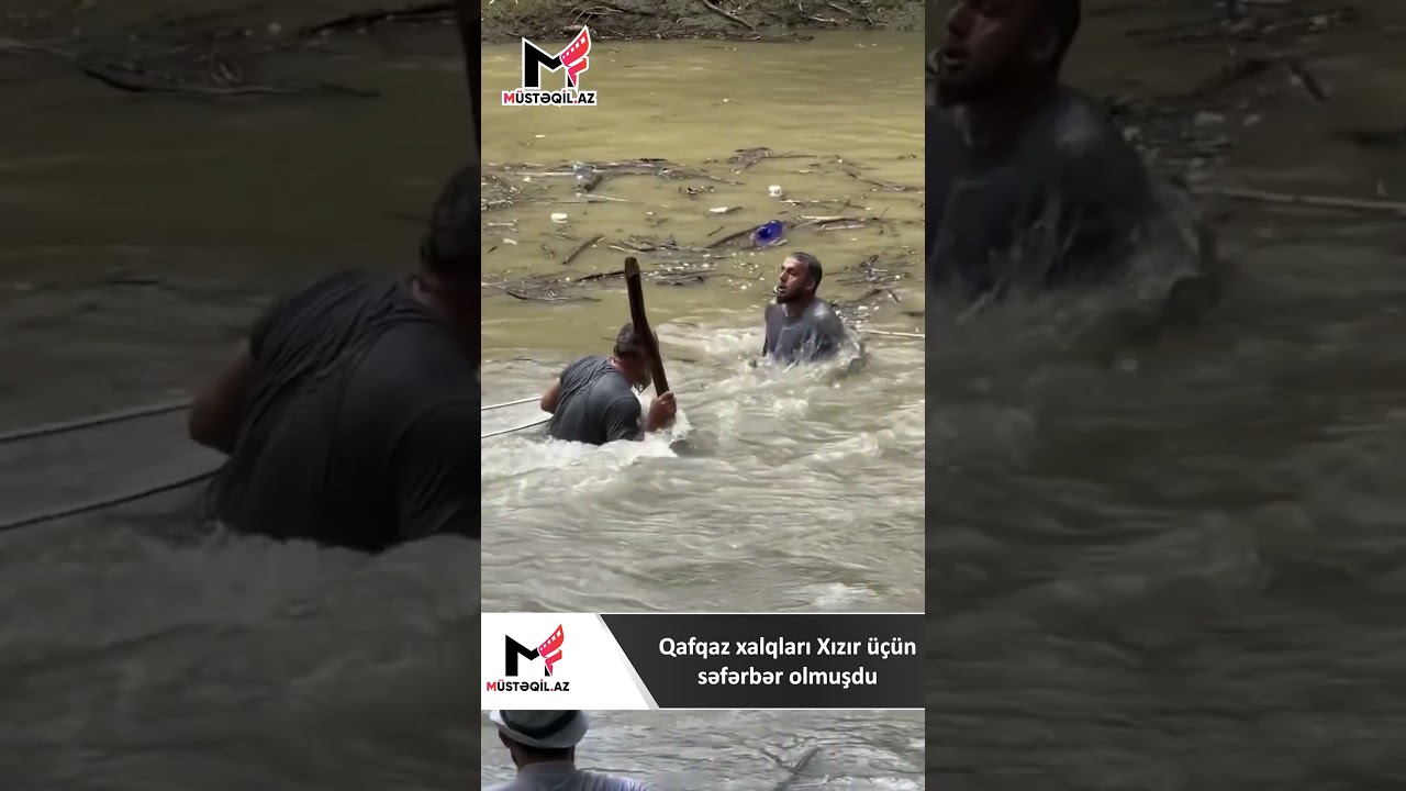 Qafqaz xalqları Xızır üçün səfərbər olmuşdu #sondəqiqəxəbərlər #xeberler #gündem