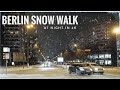 4K Berlin Snow Walk in Germanys Capital at Night during Rush Hour